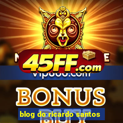 blog do ricardo santos